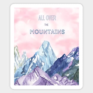 All over the mountains Magnet